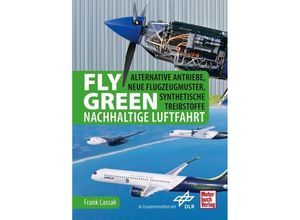 9783613045262 - Fly Green - Nachhaltige Luftfahrt - Frank Lassak Gebunden