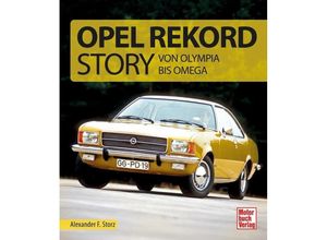 9783613045873 - Die Opel Rekord Story - Alexander Franc Storz Gebunden