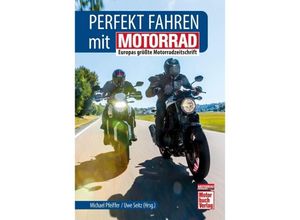 9783613045989 - Perfekt fahren mit Motorrad - Uwe Seitz Michael Pfeiffer Kartoniert (TB)