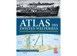 9783613046078 - Atlas des Zweiten Weltkriegs - Alexander Swanston Malcolm Swanston Kartoniert (TB)