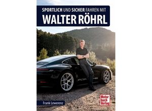 9783613046467 - Sportlich und sicher fahren mit Walter Röhrl - Frank Lewerenz Gebunden