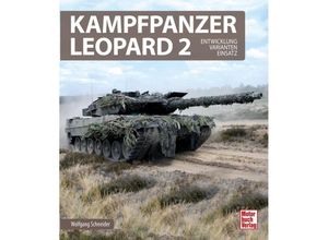 9783613046535 - Kampfpanzer Leopard 2 - Wolfgang Schneider Gebunden