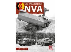 9783613046542 - Die Raketen der NVA - Jörg Siegert Gebunden