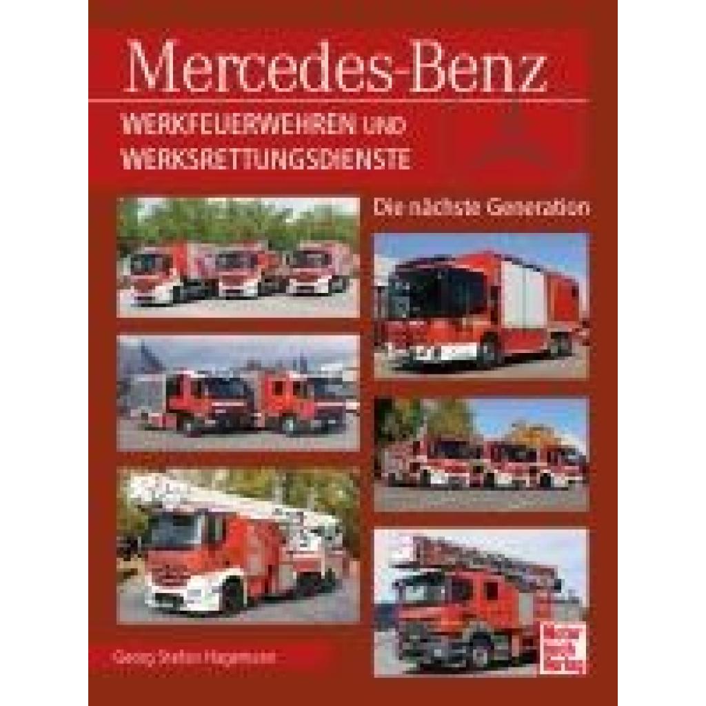 9783613047129 - Hagemann Georg Stefan Mercedes-Benz Werkfeuerwehren und Werksrettungsdienste