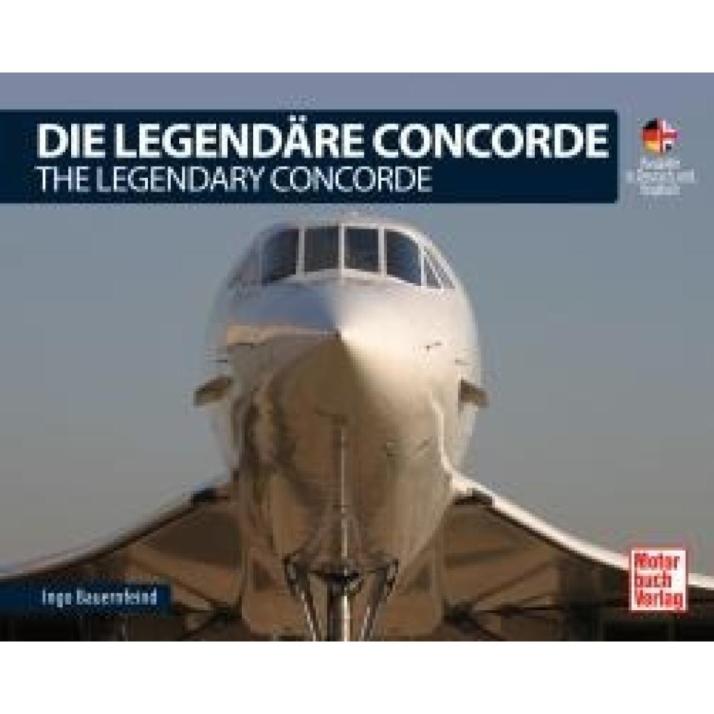 9783613047198 - Bauernfeind Ingo Die Legendäre Concorde  The Legendary Concorde