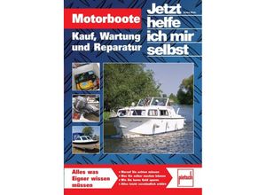 9783613506299 - Jetzt helfe ich mir selbst   Motorboote - Dennis Watts Gebunden