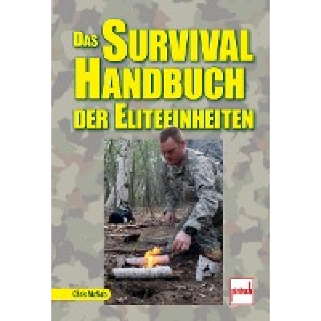 9783613507296 - Das Survival-Handbuch der Eliteeinheiten - Chris Mcnab Kartoniert (TB)