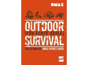 9783613508491 - DMAX Outdoor-Survival für echte Kerle - Rich Johnson T Edward Nickens Kartoniert (TB)