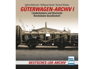 9783613716933 - Güterwagen-Archiv 1 - Helmut Behrends Wolfgang Hensel Gerhard Wiedau Kartoniert (TB)