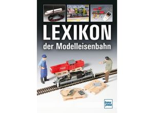 9783613716971 - Lexikon der Modelleisenbahn - Claus Dahl Manfred Hoße Hans-Dieter Schäller Kartoniert (TB)