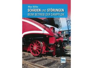 9783613717008 - Schäden und Störungen beim Betrieb der Dampflok - Max Wilke Kartoniert (TB)