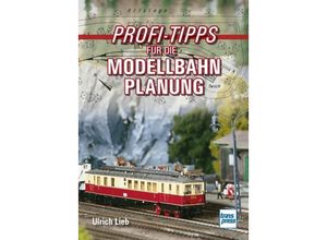 9783613717107 - Profi-Tipps für die Modellbahn-Planung - Ulrich Lieb Kartoniert (TB)