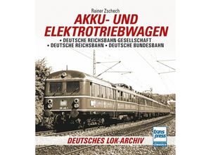 9783613717121 - Akku- und Elektrotriebwagen - Rainer Zschech Kartoniert (TB)