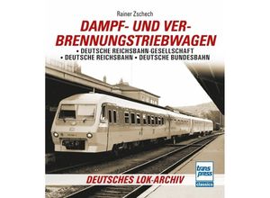 9783613717138 - Dampf- und Verbrennungstriebwagen - Rainer Zschech Kartoniert (TB)