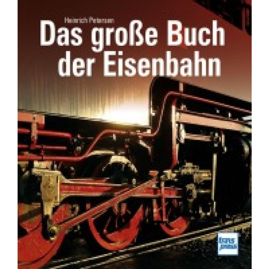 9783613717190 - Petersen Heinrich Das große Buch der Eisenbahn