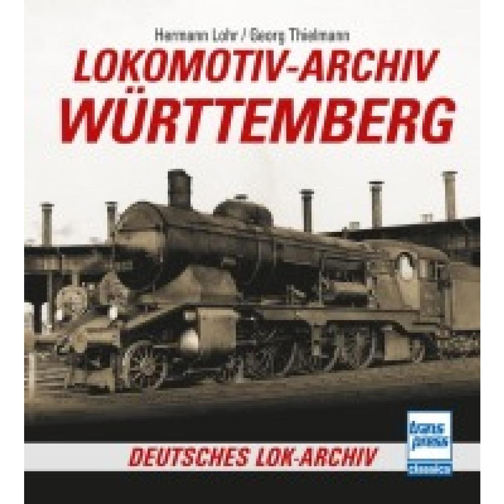 9783613717312 - Lohr Hermann Lokomotiv-Archiv Württemberg