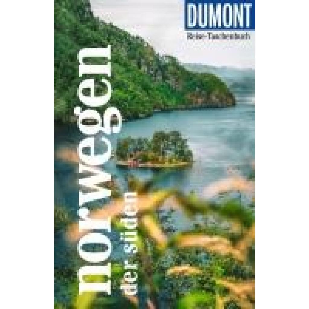 9783616007564 - Möbius Michael DuMont Reise-Taschenbuch Reiseführer Norwegen Der Süden