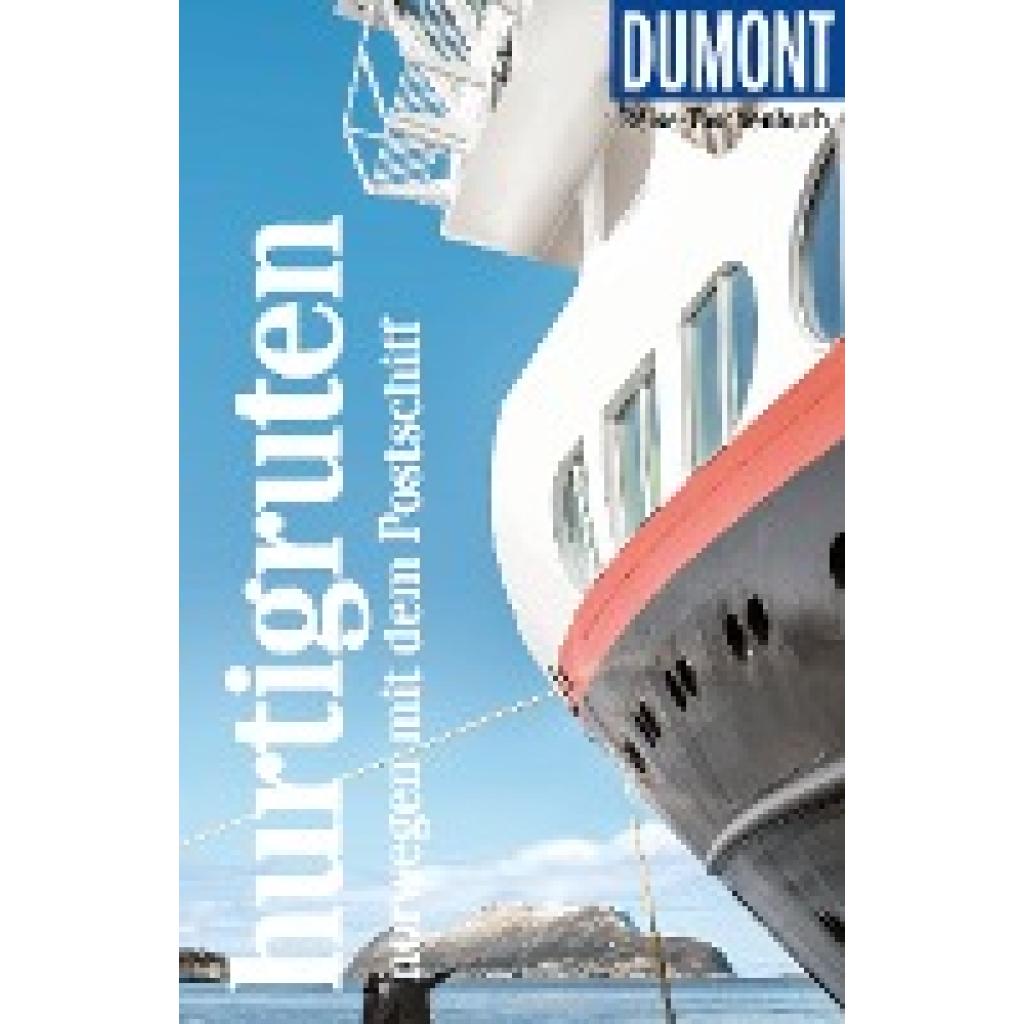 9783616021379 - Möbius Michael DuMont Reise-Taschenbuch Reiseführer Hurtigruten Norwegen mit dem Postschiff