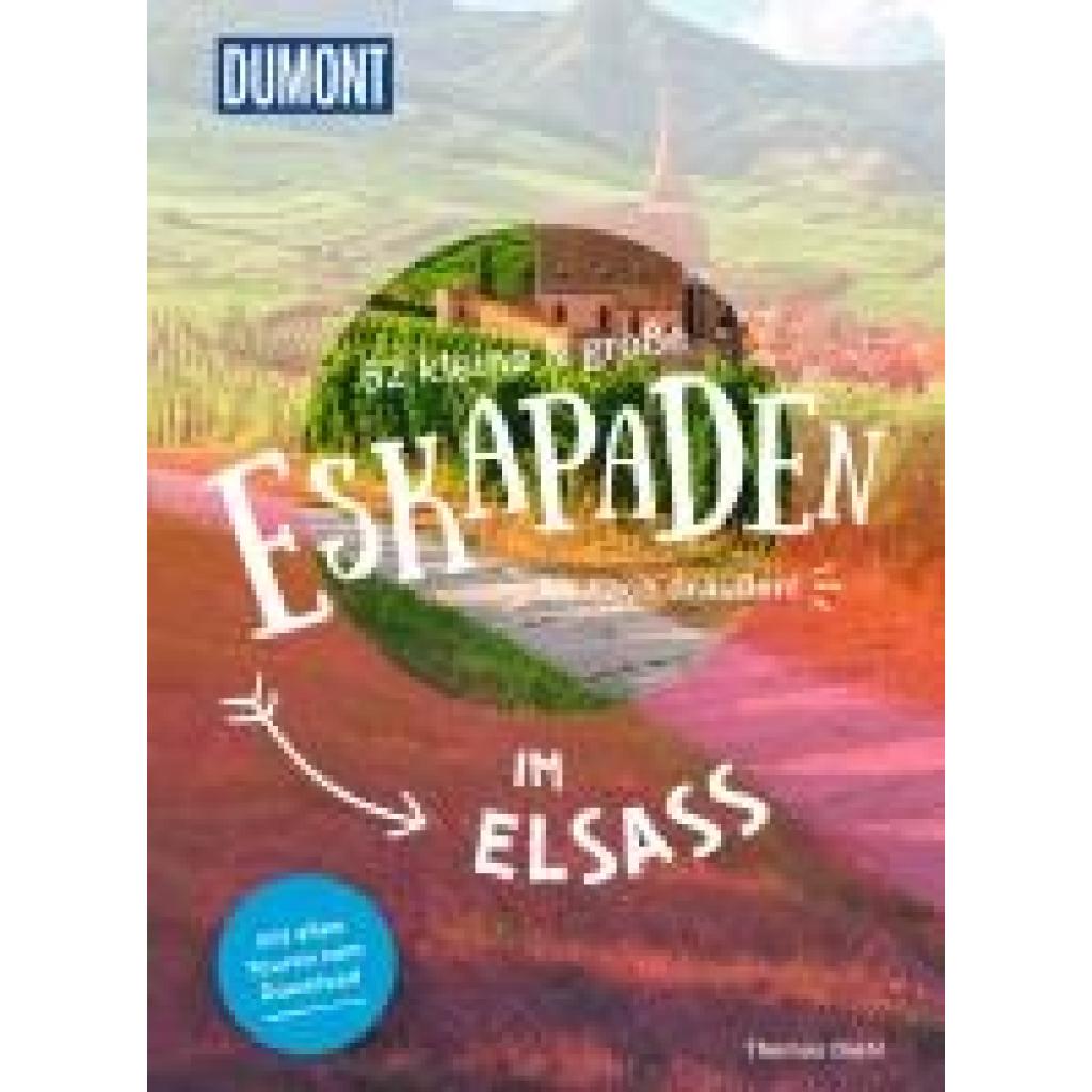 9783616028170 - Diehl Thomas 52 kleine & große Eskapaden im Elsass