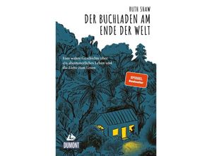 9783616032351 - DuMont Welt - Menschen - Reisen   Der Buchladen am Ende der Welt - Ruth Shaw Kartoniert (TB)