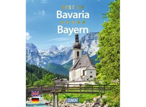 9783616033181 - DuMont Bildband Best of Bavaria   Bayern - Daniela Schetar Gebunden