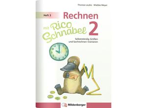 9783619254026 - Rechnen mit Rico Schnabel   Rechnen mit Rico Schnabel 2 Heft 3 - Selbstständig Größen und Sachrechnen trainieren - Wiebke Meyer Thomas Laubis Kartoniert (TB)