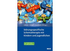 9783621280341 - Störungsspezifische Schematherapie mit Kindern und Jugendlichen m 1 Buch m 1 E-Book Gebunden