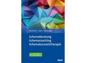 9783621283113 - Schemaberatung Schemacoaching Schemakurzzeittherapie m 1 Buch m 1 E-Book - Anke Handrock Claudia Zahn Maike Baumann Gebunden