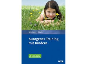 9783621283403 - Autogenes Training mit Kindern m 1 Buch m 1 E-Book - Karl H Behringer Nicole Rösch Gebunden