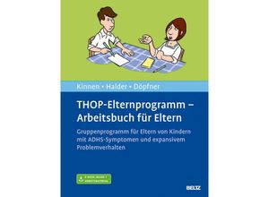 9783621283465 - THOP-Elternprogramm - Arbeitsbuch für Eltern m 1 Buch m 1 E-Book - Claudia Kinnen Joya Halder Manfred Döpfner Kartoniert (TB)