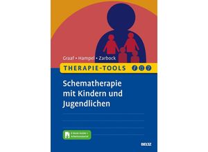 9783621285384 - Therapie-Tools Schematherapie mit Kindern und Jugendlichen m 1 Buch m 1 E-Book - Peter Graaf Jenny Hampel Gerhard Zarbock Kartoniert (TB)