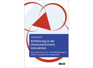 9783621285490 - Einführung in die Themenzentrierte Interaktion (TZI) - Barbara Langmaack Kartoniert (TB) 9783621285490 - Einführung in die Themenzentrierte Interaktion (TZI) - Barbara Langmaack Kartoniert (TB)