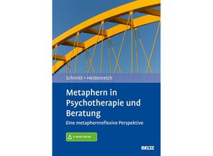 9783621285698 - Metaphern in Psychotherapie und Beratung m 1 Buch m 1 E-Book - Rudolf Schmitt Thomas Heidenreich Gebunden