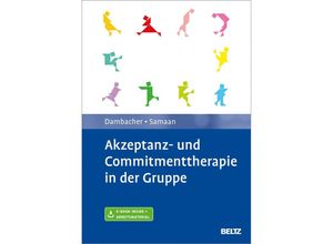 9783621285759 - Akzeptanz- und Commitmenttherapie in der Gruppe m 1 Buch m 1 E-Book - Claudia Dambacher Mareike Samaan Gebunden