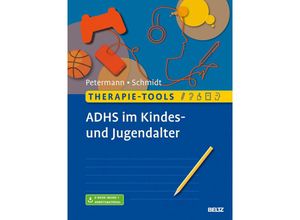 9783621285933 - Therapie-Tools ADHS im Kindes- und Jugendalter m 1 Buch m 1 E-Book - Franz Petermann Sören Schmidt Kartoniert (TB)