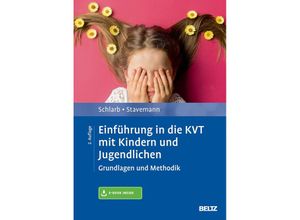 9783621286404 - Einführung in die KVT mit Kindern und Jugendlichen m 1 Buch m 1 E-Book - Angelika A Schlarb Harlich H Stavemann Gebunden