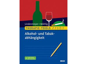 9783621286800 - Therapie-Tools Alkohol- und Tabakabhängigkeit m 1 Buch m 1 E-Book - Johannes Lindenmeyer Stephan Mühlig Kartoniert (TB)