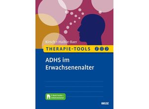 9783621287081 - Therapie-Tools ADHS im Erwachsenenalter m 1 Buch m 1 E-Book - Peter Kirsch Nina Haible-Baer Kartoniert (TB)