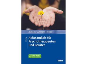 9783621287159 - Achtsamkeit für Psychotherapeuten und Berater m 1 Buch m 1 E-Book - Gerhard Zarbock Axel Ammann Silka Ringer Gebunden