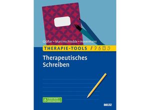 9783621287302 - Therapie-Tools Therapeutisches Schreiben m 1 Buch m 1 E-Book - Melanie Gräßer Dana Martinschledde Eike Hovermann Taschenbuch
