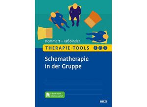 9783621287777 - Therapie-Tools Schematherapie in der Gruppe m 1 Buch m 1 E-Book - Antje Demmert Eva Faßbinder Kartoniert (TB)