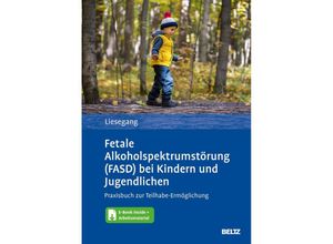 9783621287876 - Fetale Alkoholspektrumstörung (FASD) bei Kindern und Jugendlichen m 1 Buch m 1 E-Book - Jörg Liesegang Gebunden