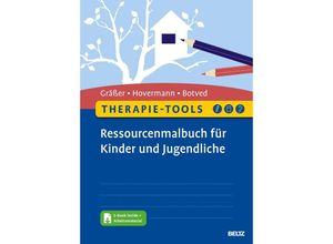 9783621287944 - Therapie-Tools Ressourcenmalbuch für Kinder und Jugendliche m 1 Buch m 1 E-Book - Melanie Gräßer Eike Hovermann Annika Botved Taschenbuch