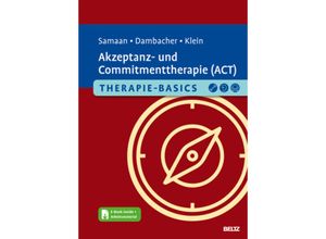 9783621289252 - Therapie-Basics Akzeptanz- und Commitmenttherapie (ACT) m 1 Buch m 1 E-Book - Mareike Samaan Claudia Dambacher Jan Philipp Klein Taschenbuch