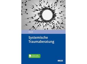 9783621289276 - Systemische Traumaberatung m 1 Buch m 1 E-Book - Roman Hoch Gebunden