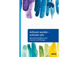 9783621290654 - Achtsam werden - achtsam sein - Andrea Frank Kartoniert (TB)