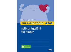 9783621290715 - Therapie-Tools Selbstmitgefühl für Kinder m 1 Buch m 1 E-Book - Lorraine Hobbs Amy Balentine Taschenbuch