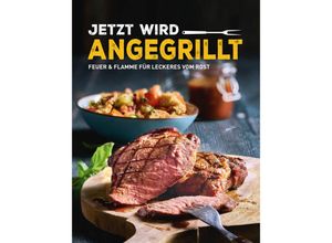 9783625187219 - Jetzt wird angegrillt! Gebunden