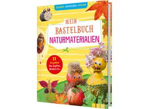 9783625188391 - Erleben entdecken spielen   Mein Bastelbuch Naturmaterialien - Anita Fischer Gebunden