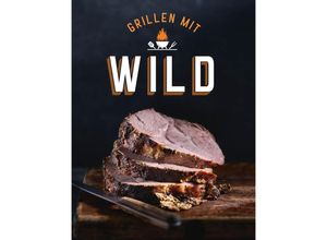 9783625213154 - Grillen mit Wild Kartoniert (TB)